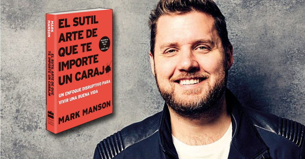 El sútil arte de que te importe un caraj* (una&nbsp;ching***)